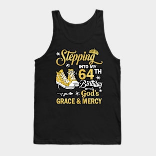 Stepping Into My 64th Birthday With God's Grace & Mercy Bday Tank Top